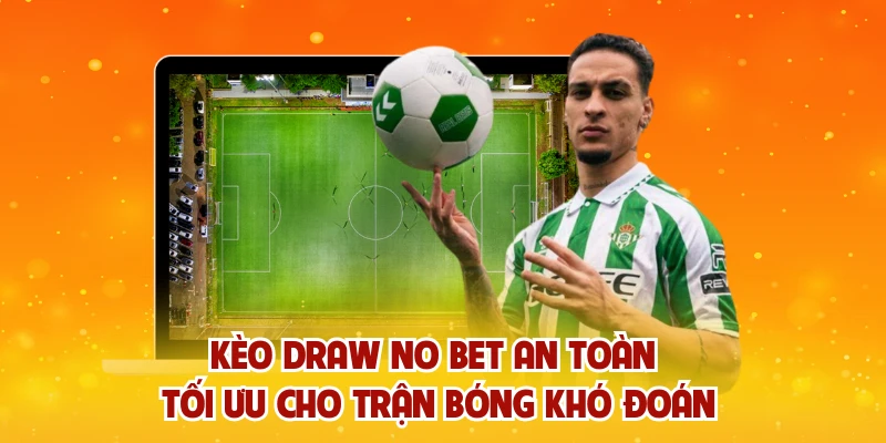 Kèo draw no bet